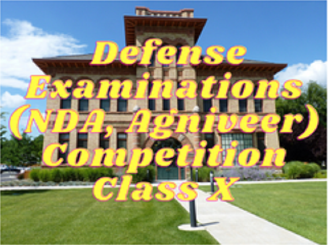 Defense Examinations (NDA, Agniveer) - Class X